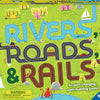 Rivers, Roads & Rails
