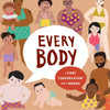 Every Body: A First Conversation about Bodies