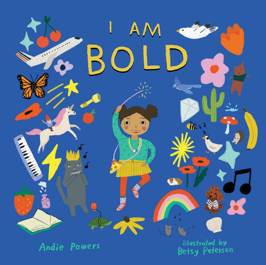 I Am Bold : For Every Kid Who’s Told They're Just Too Much (signed by the author)