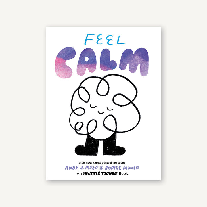 Feel Calm - An Invisible Things Book