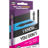I Know…You Don’t
