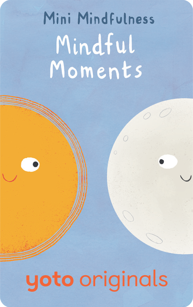 Mini Mindfulness: Mindful Moments [Yoto Card]