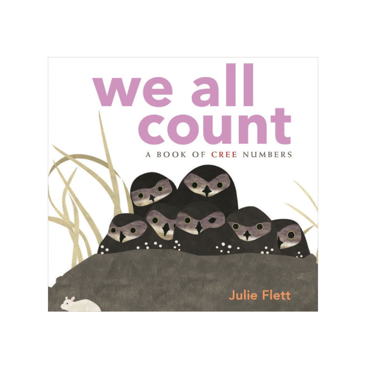 We All Count: A Book of Cree Numbers