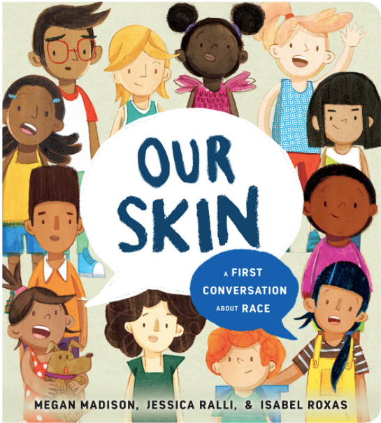 Our Skin: A First Conversation About Race