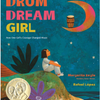Drum Dream Girl : How One Girl's Courage Changed Music